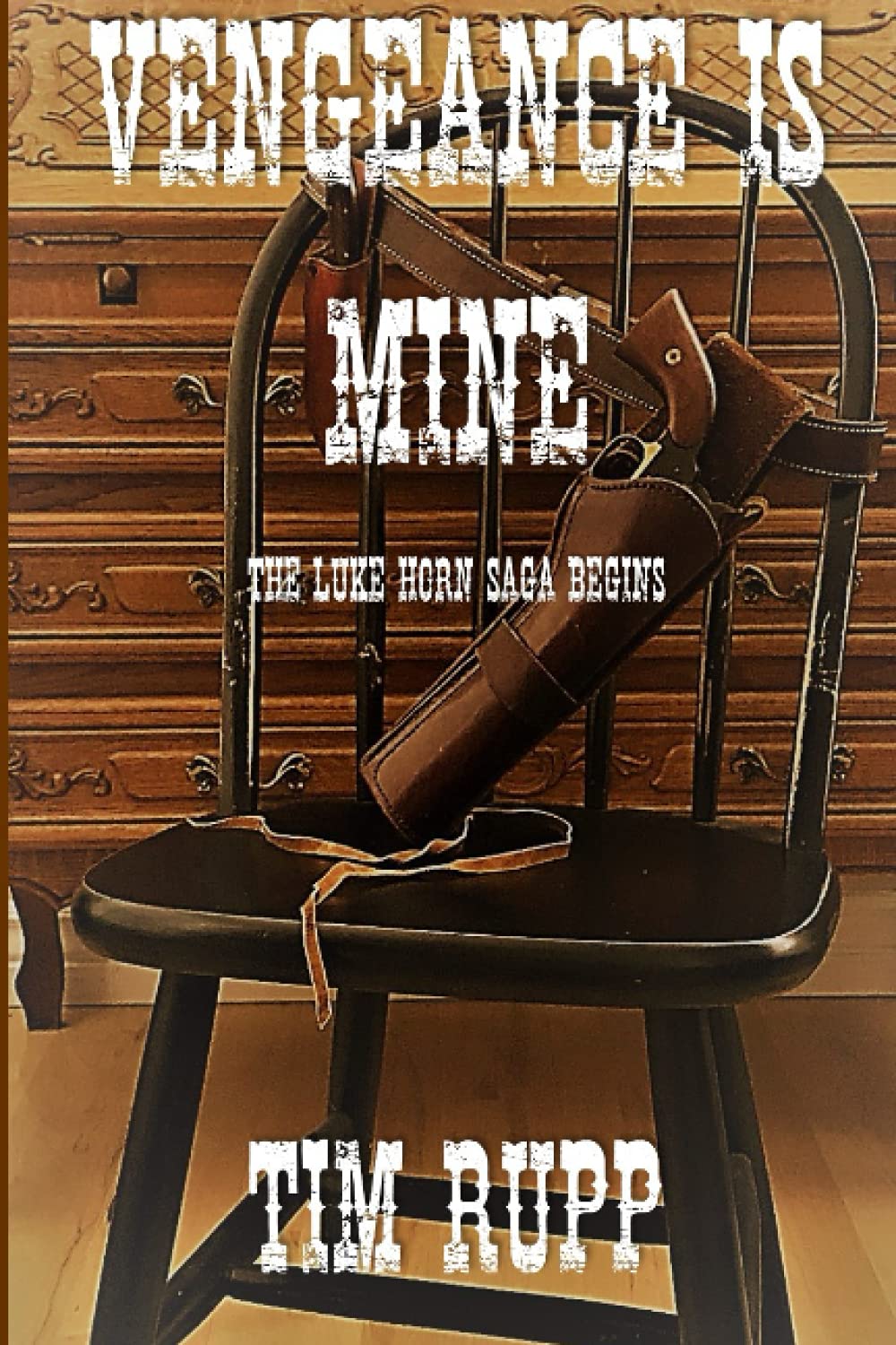 Vengeance Is Mine: The Luke Horn Saga Begins (Luke Horn Series, Band 1) Action & Adventure