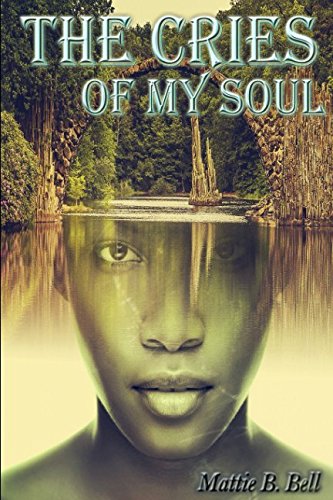 The Cries Of My Soul: A Collection of Poetry Poetry