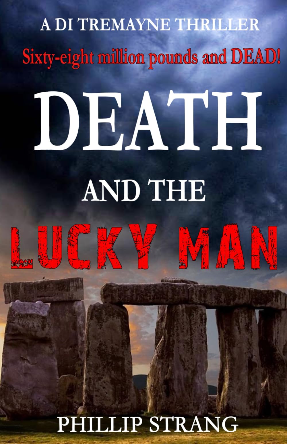 Death and the Lucky Man (A DI Tremayne Thriller, Band 3) Detective & CSI