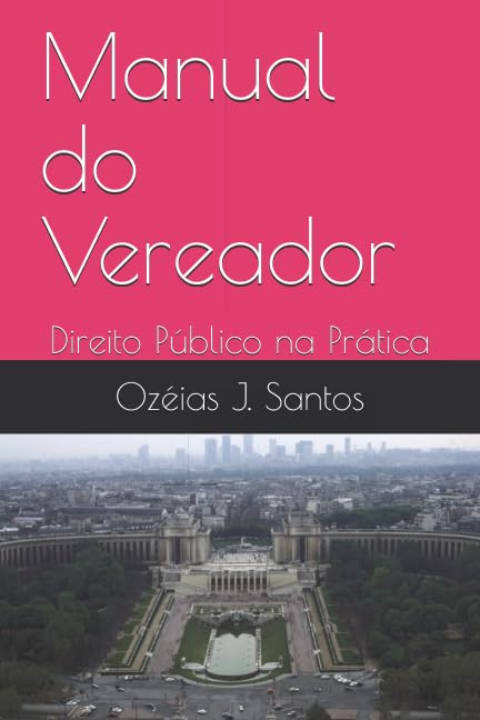 Manual do Vereador: Direito Público na Prática Law
