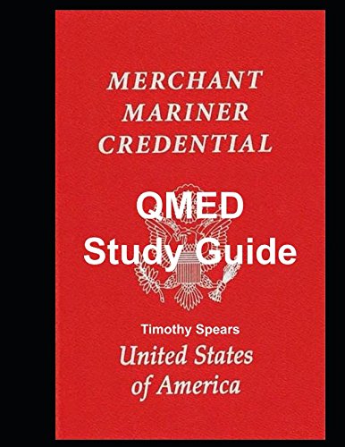 QMED Study Guide: Qualified Member Engine Department Sample Test Questions & Answers-U.S. Merchant Marines Education & Training