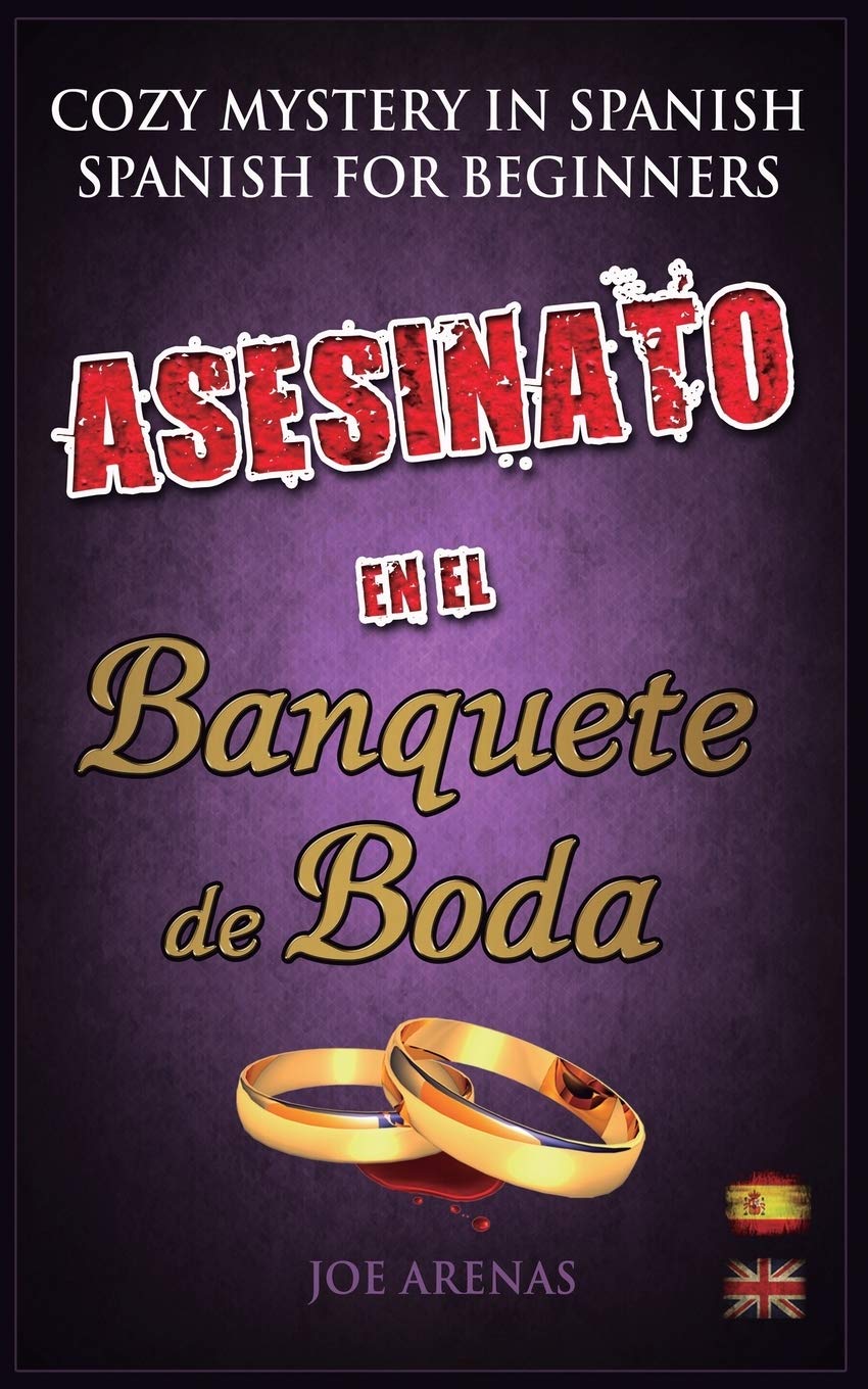 Asesinato en el Banquete de Boda: Cozy Mystery in Spanish for Beginners (Bilingual Parallel Text Spanish - English) (Spanish Readers for Beginners, Band 4) Foreign Languages ​​& Dictionaries