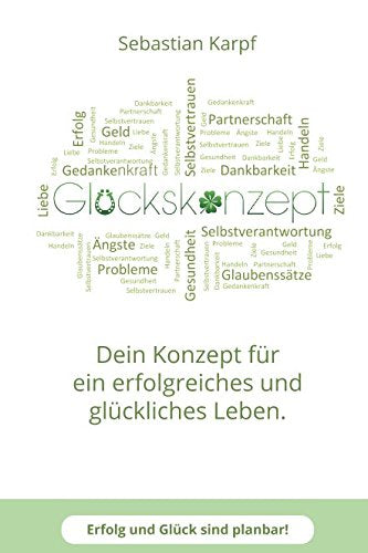 Glückskonzept: Erfolg und Glück sind planbar! Philosophy