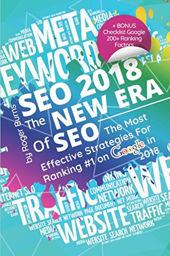 SEO 2018 - The New Era Of SEO: The Most Effective Strategies For Ranking #1 on Google in 2018 (The New Era of Internet Marketing) book