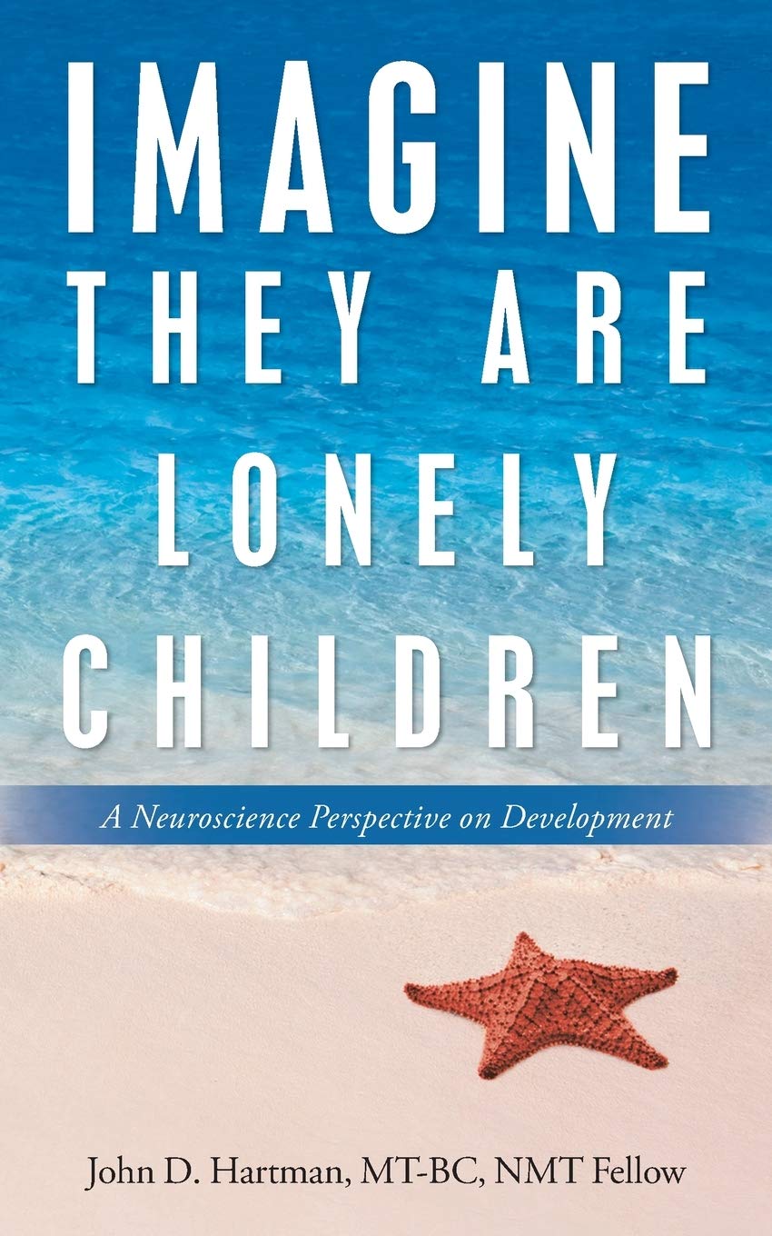 Imagine They Are Lonely Children: A Neuroscience Perspective on Development Health, Nutrition & Fitness
