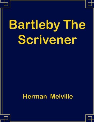 Bartleby The Scrivener: 8.5 x 11 Classics