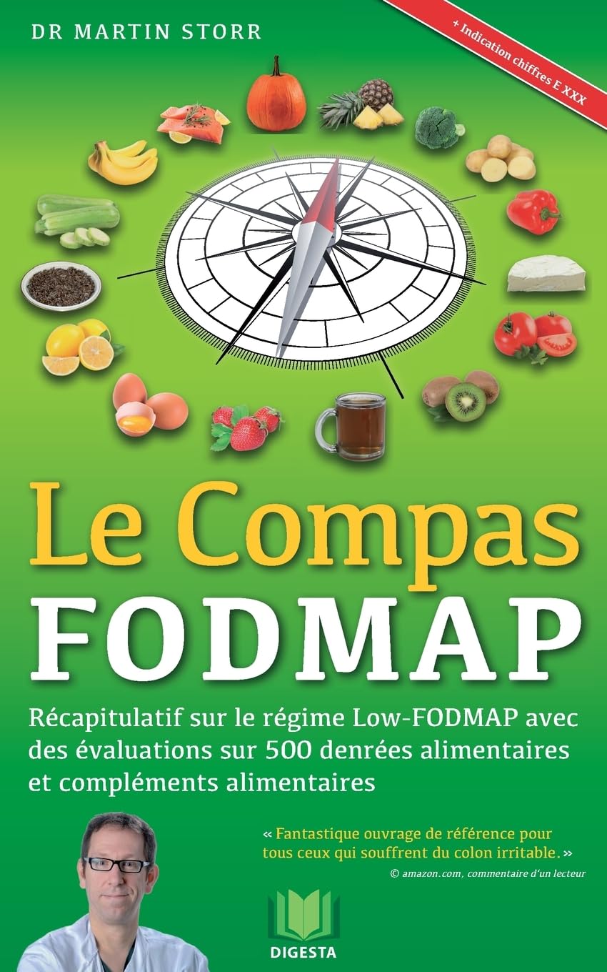 Le Compas FODMAP: Recapitulatif sur le regime Low-FODMAP avec des evaluations sur 500 denrees alimentaires et complements Health, Nutrition & Fitness