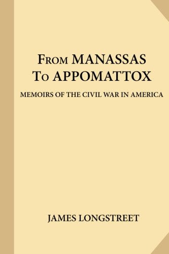 From Manassas to Appomattox: Memoirs of the Civil War in America Biographies & Memoirs Audio Books