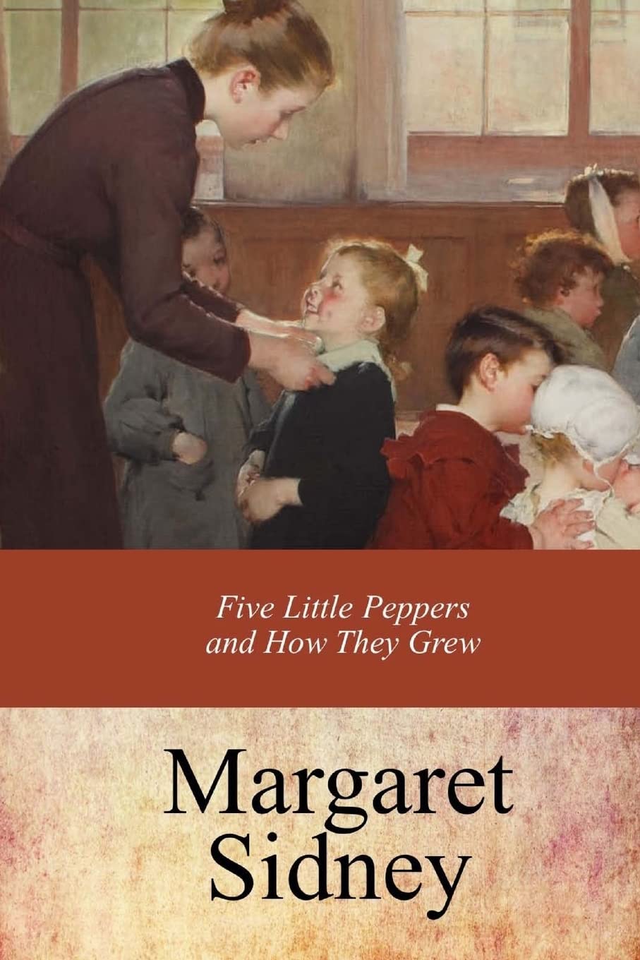 Five Little Peppers and How They Grew Classics
