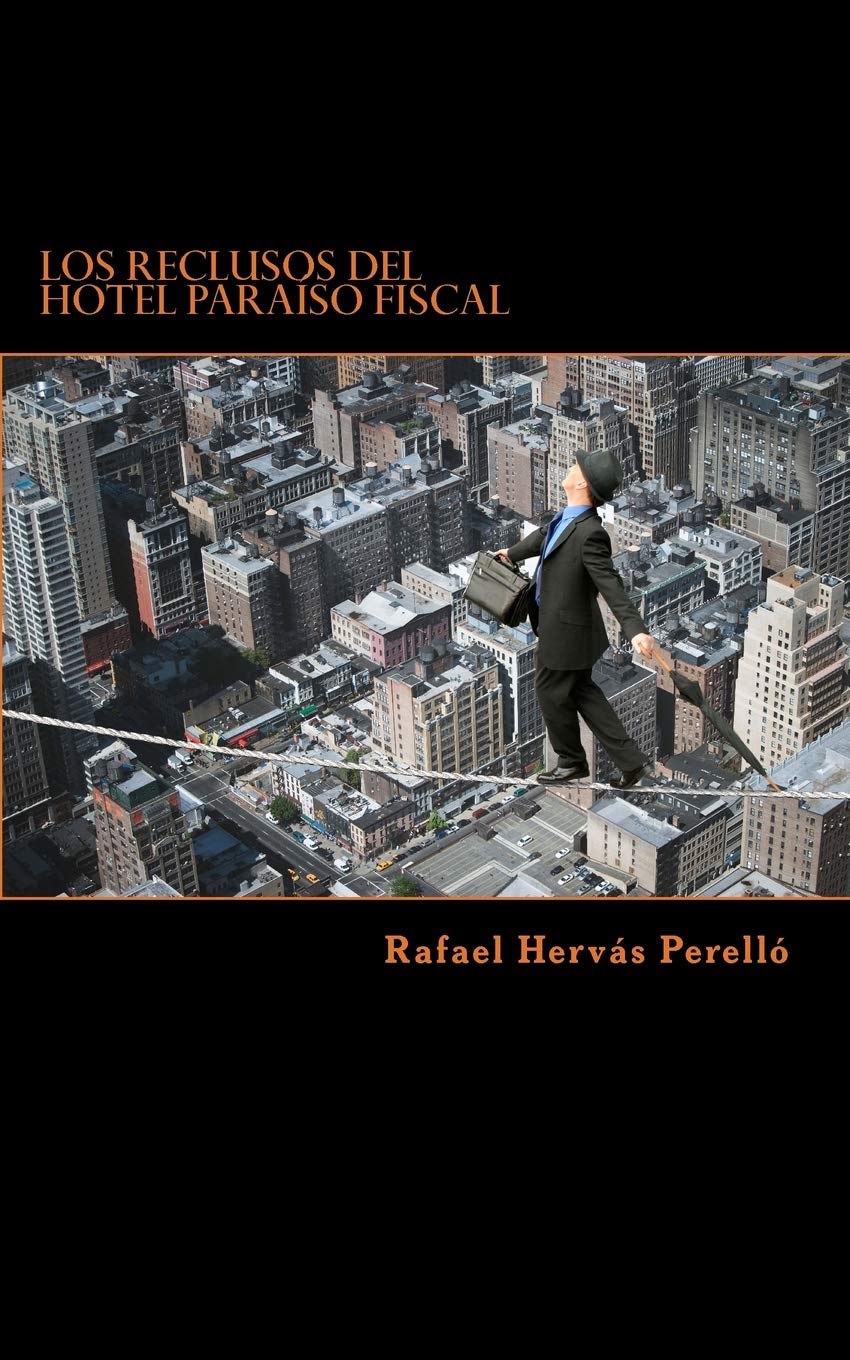Los reclusos del Hotel Paraíso Fiscal Social Sciences