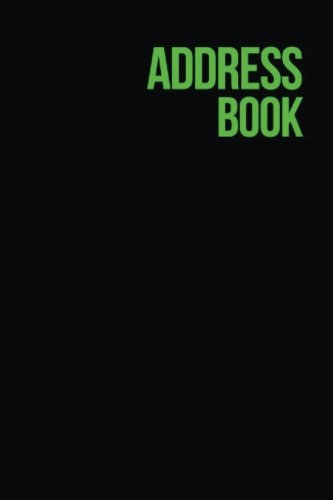 Address Book: Glossy And Soft Cover, Large Print, Font, 6" x 9" For Contacts, Addresses, Phone Numbers, Emails, Birthday And More. (Address Book Black Edition.) Books