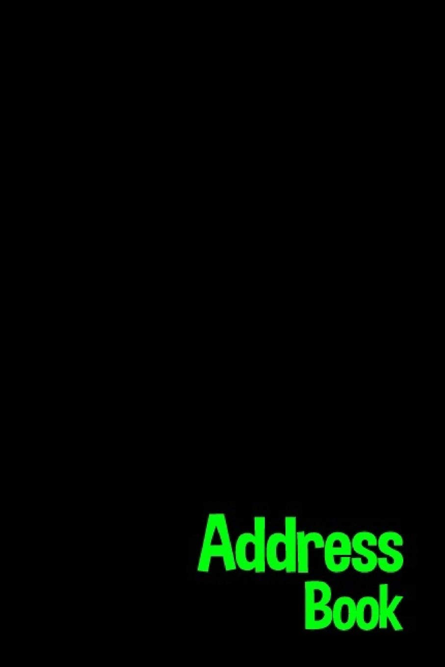 Address Book: Glossy And Soft Cover, Large Print, Font, 6" x 9" For Contacts, Addresses, Phone Numbers, Emails, Birthday And More. (Address Book Black Edition.) Books