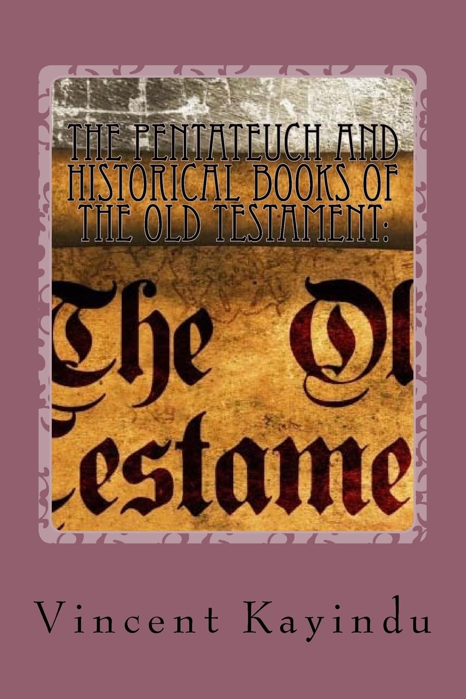 The Pentateuch and Historical Books of the Old Testament:: Implications for Educationists Religion & Esotericism