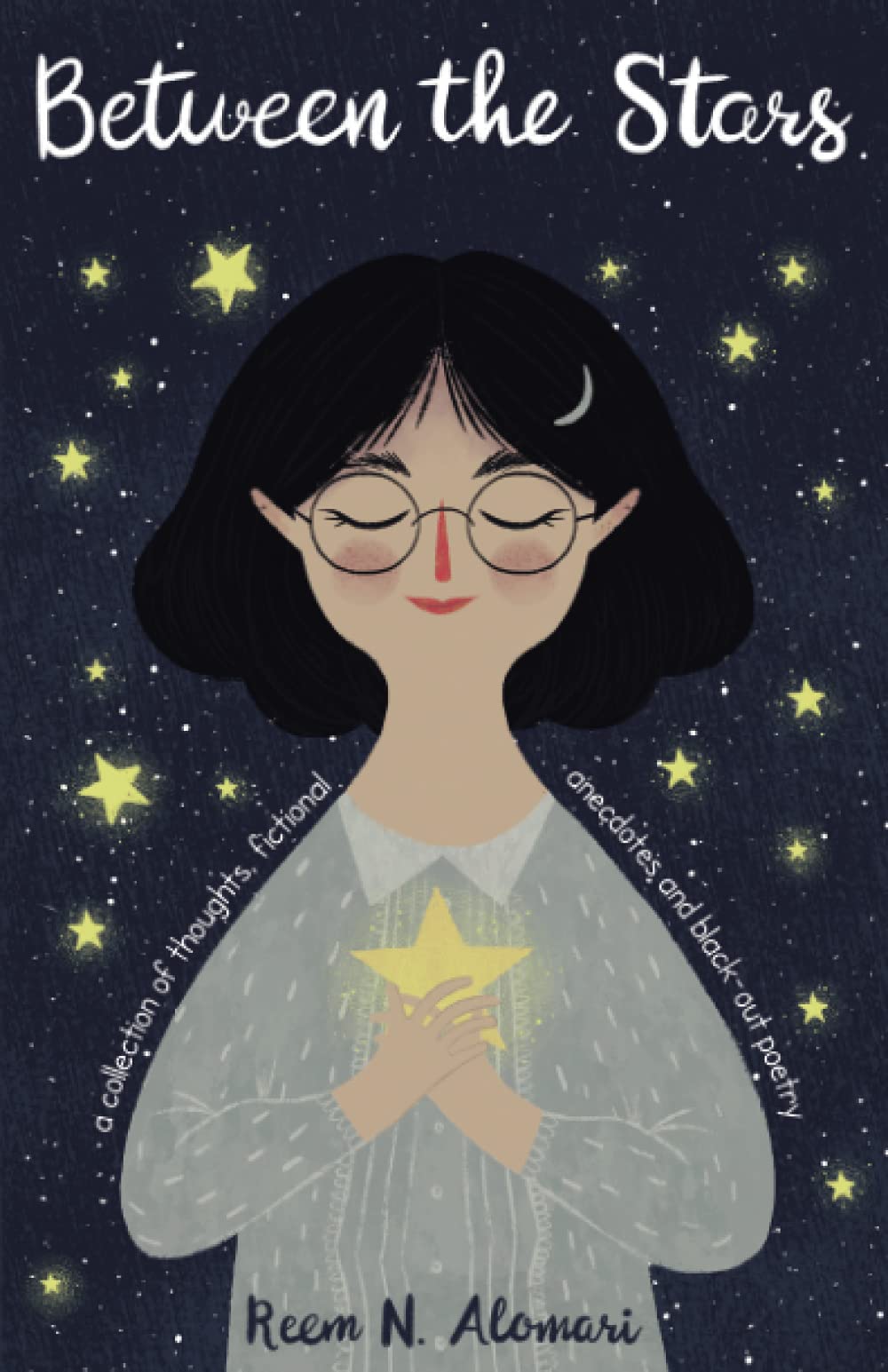 Between The Stars: a collection of thoughts, fictional anecdotes, and blackout poetry. Contemporary literature