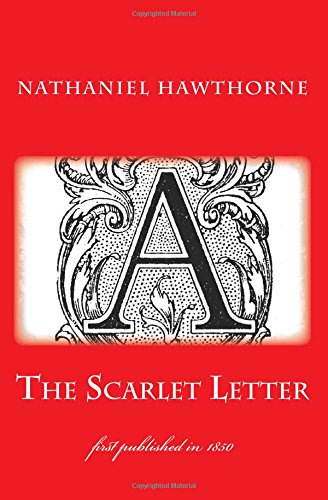 The Scarlet Letter: illustrated - first published in 1850 (1st. Page Classics) Classics