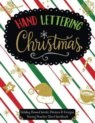 Hand Lettering Christmas: Holiday Themed Words, Phrases & Designs Tracing Practice Sheet Workbook (Hand Lettering Workbooks, Band 2) Religion & Esotericism