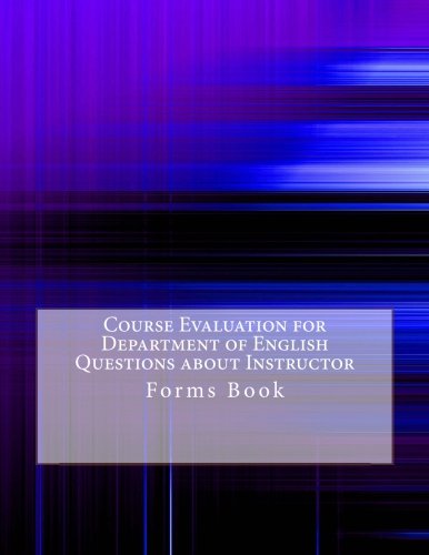 Course Evaluation for Department of English - Questions about Instructor: Forms Book Learning & Reference