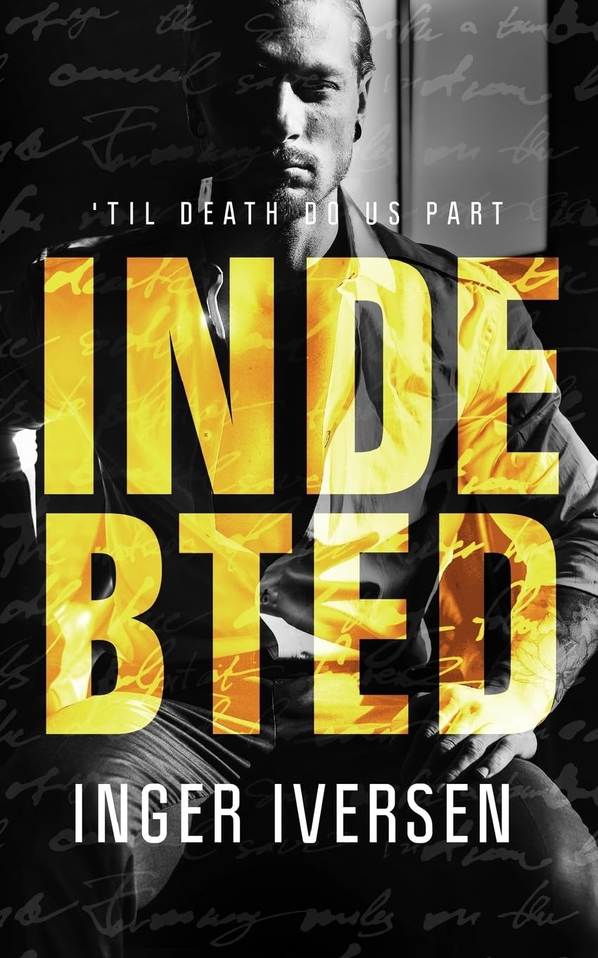 Indebted: 'Til Death do Us Part: Teal and Trent 3 (A Future Worth Fight For, Band 4) Contemporary Romance