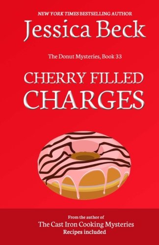 Cherry Filled Charges (The Donut Mysteries, Band 33) Cosy Mystery & Humour