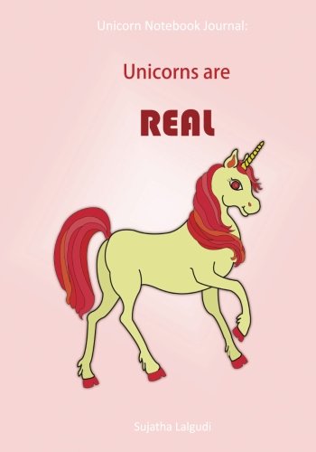 Unicorn Notebook Journal: Unicorns are Real: Unicorn books for girls (Composition Book Journal) 7x10, Over 100 Pages, Unicorn notebook blank, Unicorn ... (Blank Notebooks and Journals, Band 2) Fairy Tales & Legends