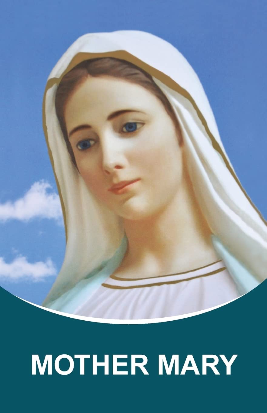 Mother Mary: Dictations through the Messenger Tatyana Nicholaevna Mickushina (from 2005 through 2014) (Masters of Wisdom, Band 4) Religion & Esotericism