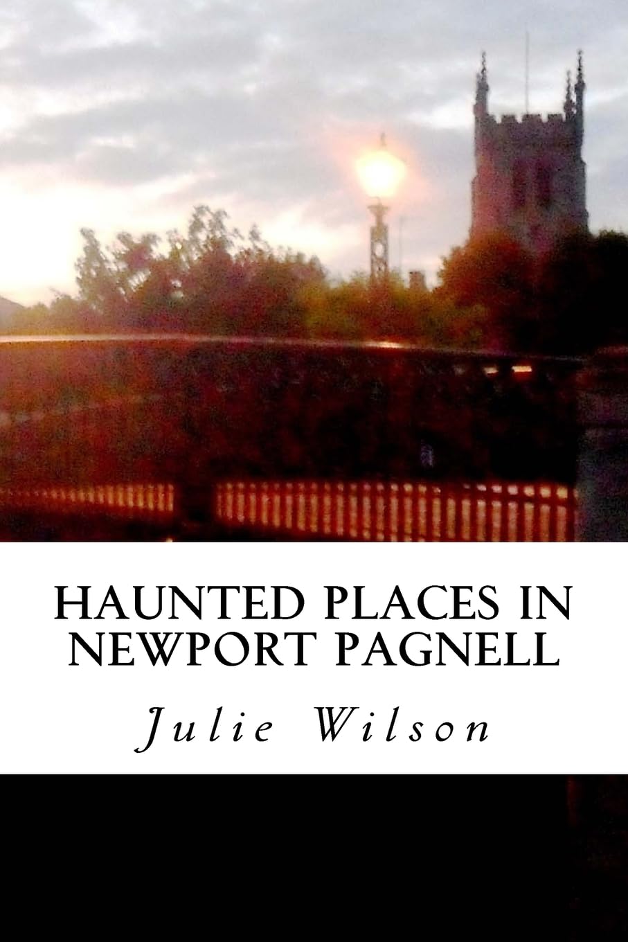 Haunted Places in Newport Pagnell Politics & History