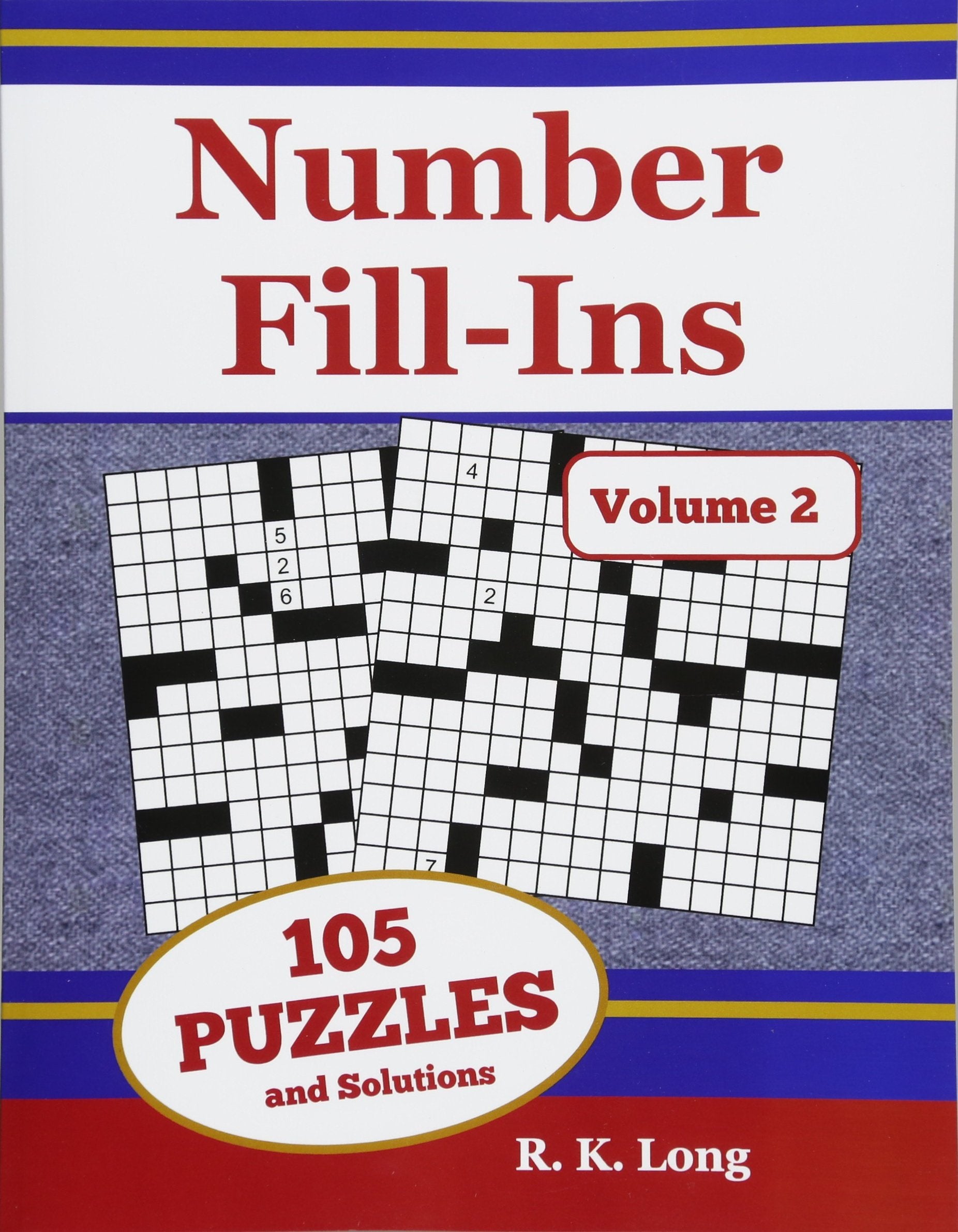 Number Fill-Ins, Volume 2: 105 Number Fill-In Puzzles Leisure & Fun