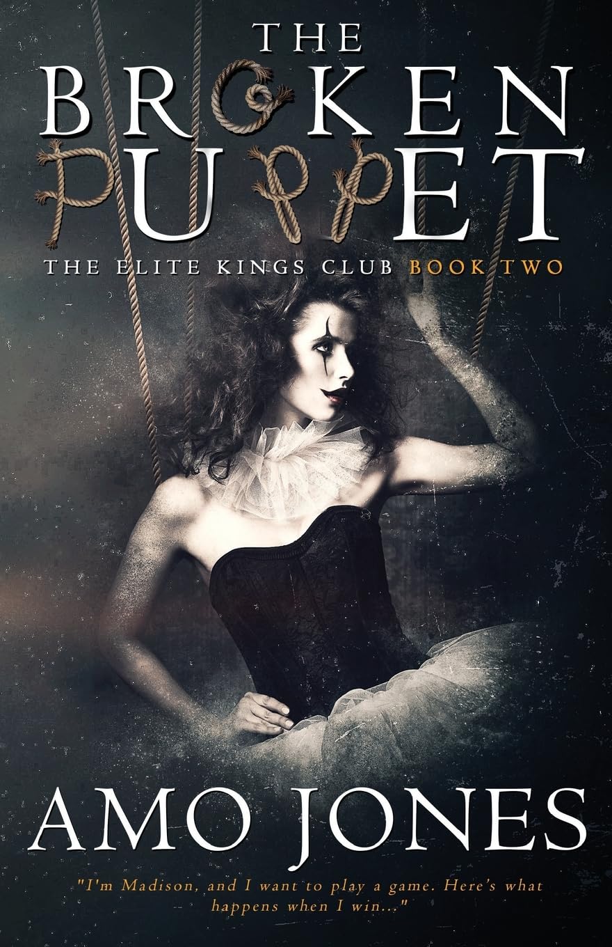 The Broken Puppet (The Elite Kings Club, Band 2) Romantic Thrillers