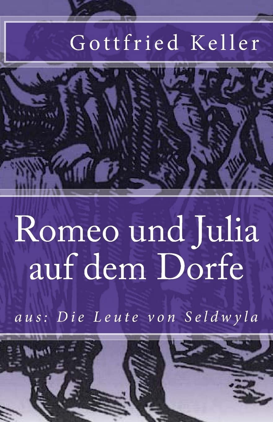 Romeo und Julia auf dem Dorfe (Klassiker der Weltliteratur, Band 76) Classics