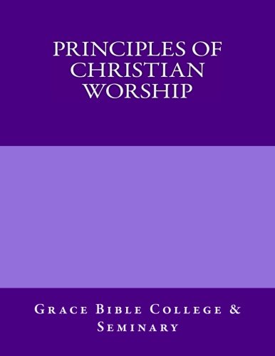 Principles of Christian Worship Religion & Esotericism