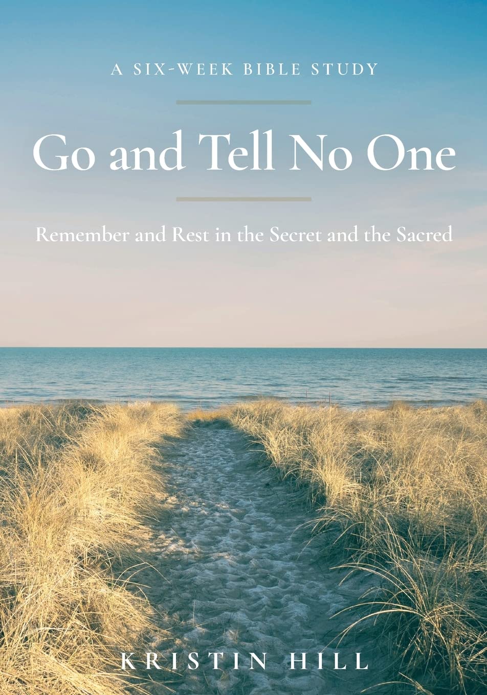 Go and Tell No One: Remember and Rest in the Secret and the Sacred Religion & Esotericism