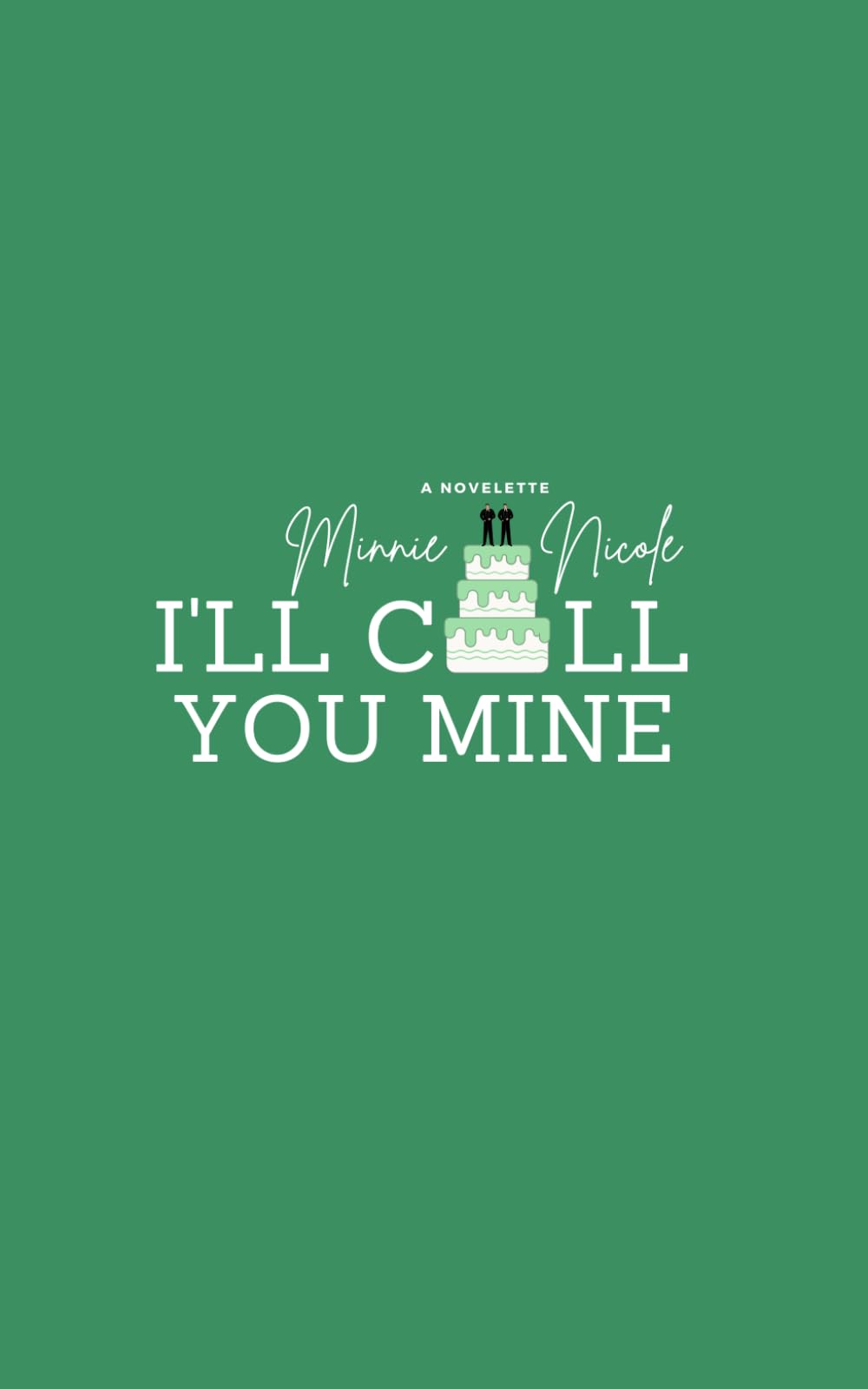 I'll Call You Mine: a novelette (Greene Series, Band 3) Contemporary literature
