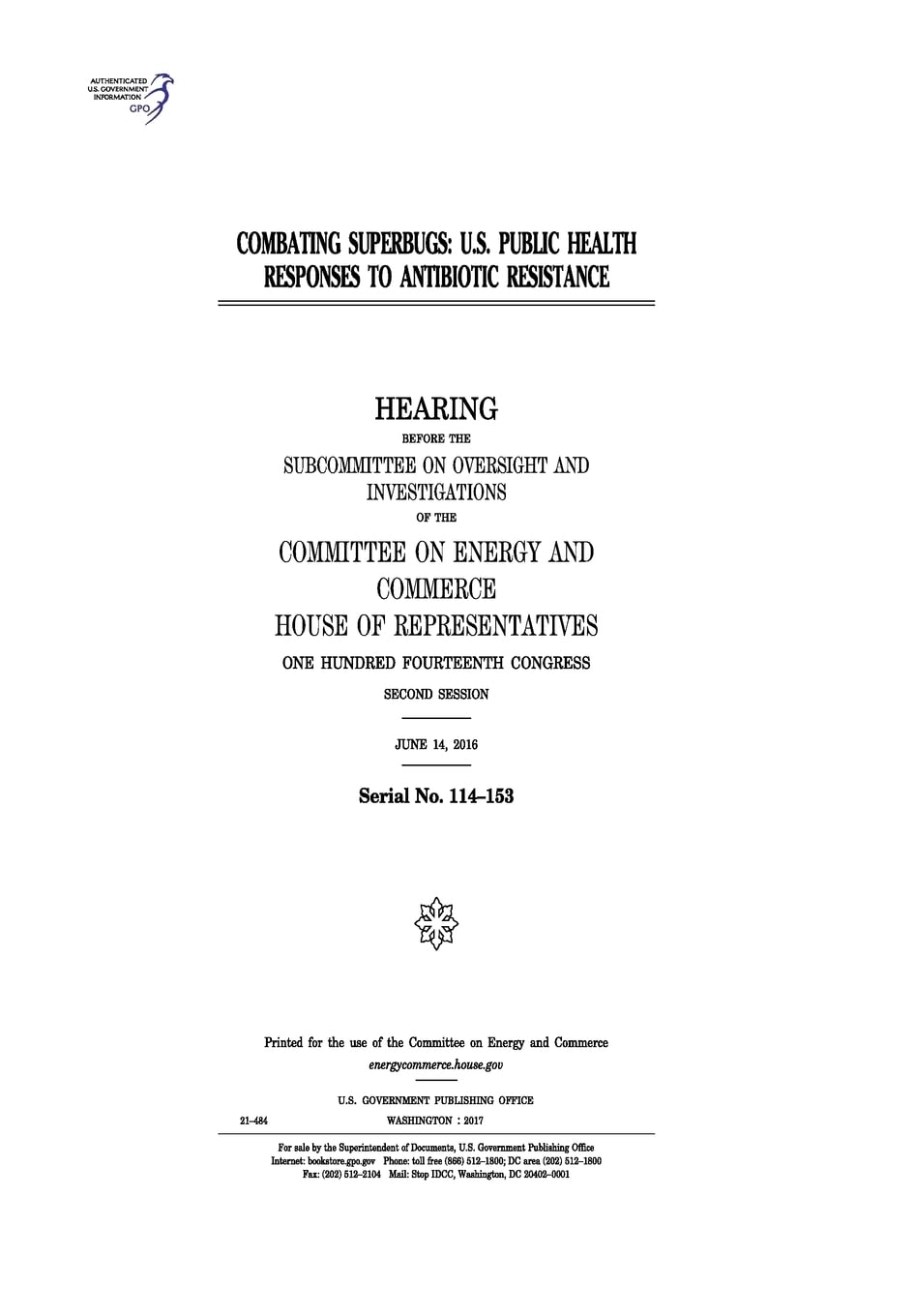 Combating superbugs : U.S. public health responses to antibiotic resistance : hearing before the Subcommittee on Oversight and Investigations of the Committee on Energy and Commerce Law