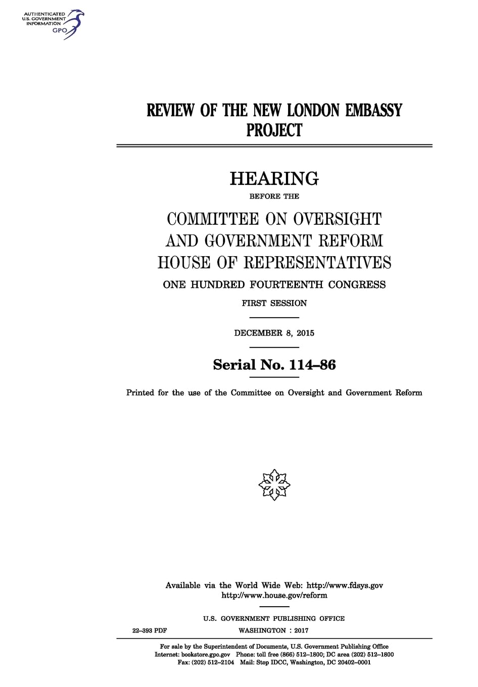 Review of the new London embassy project : hearing before the Committee on Oversight and Government Reform Law