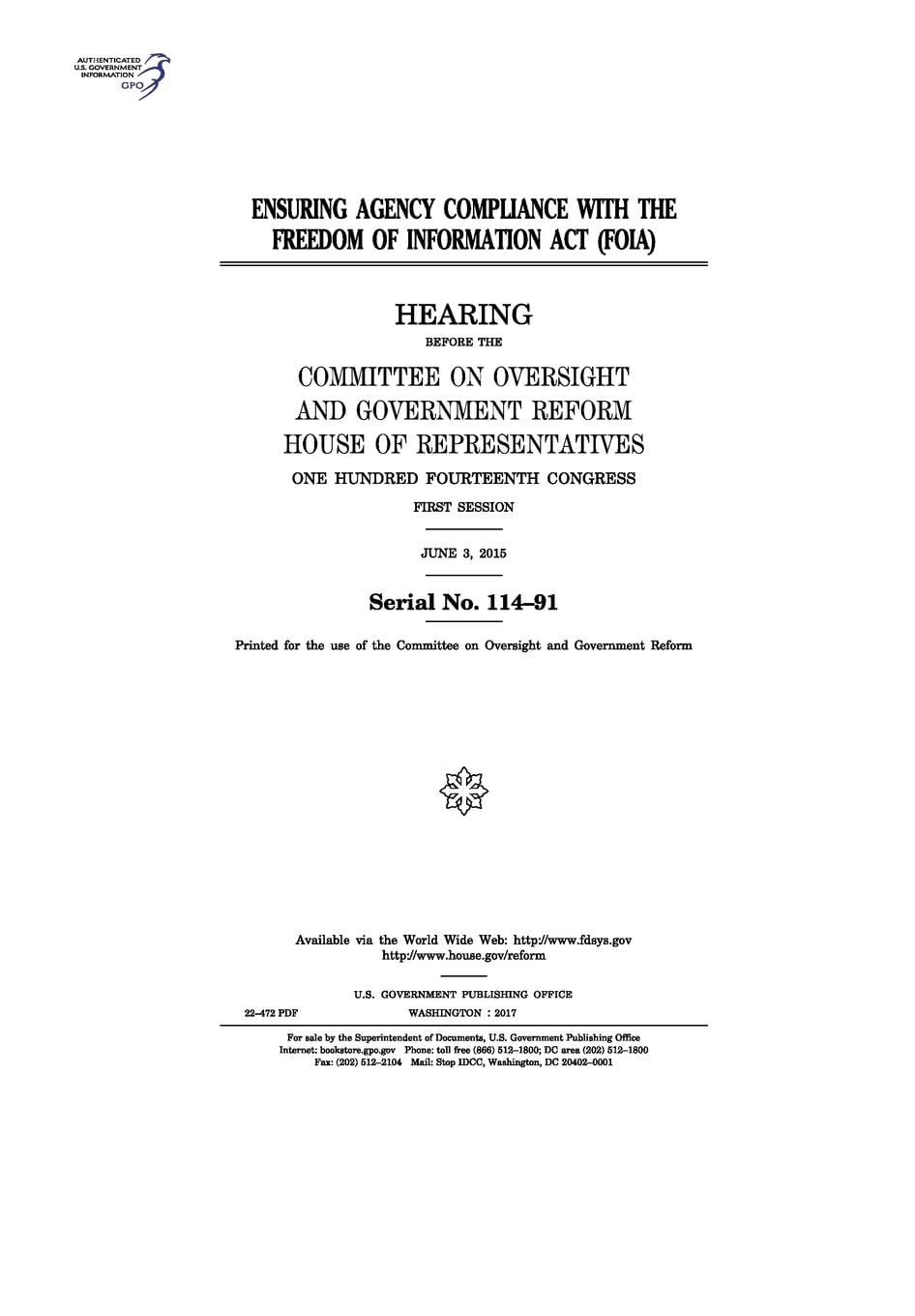Ensuring agency compliance with the Freedom of Information Act (FOIA) : hearing before the Committee on Oversight and Government Reform Law