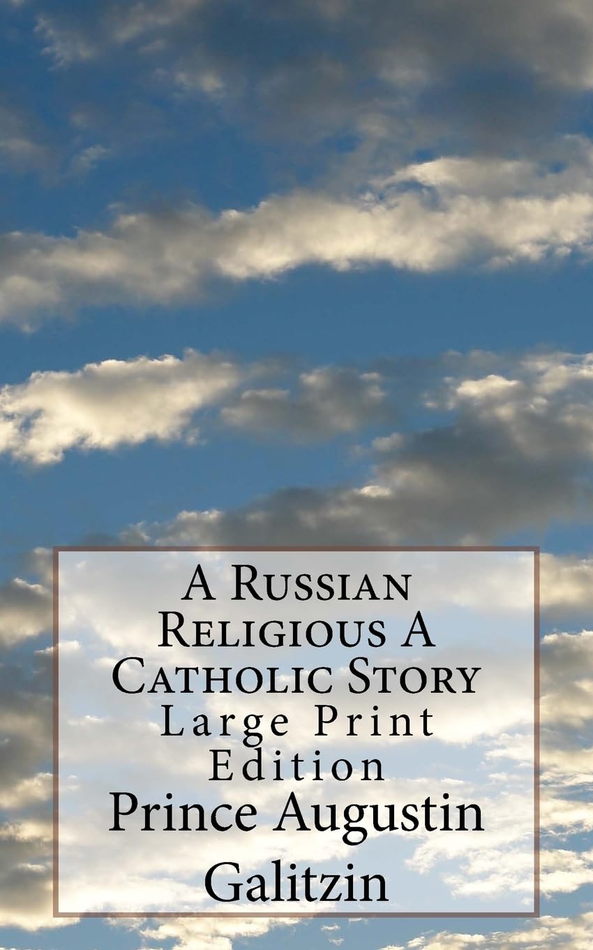A Russian Religious A Catholic Story: Large Print Edition Religion & Esotericism