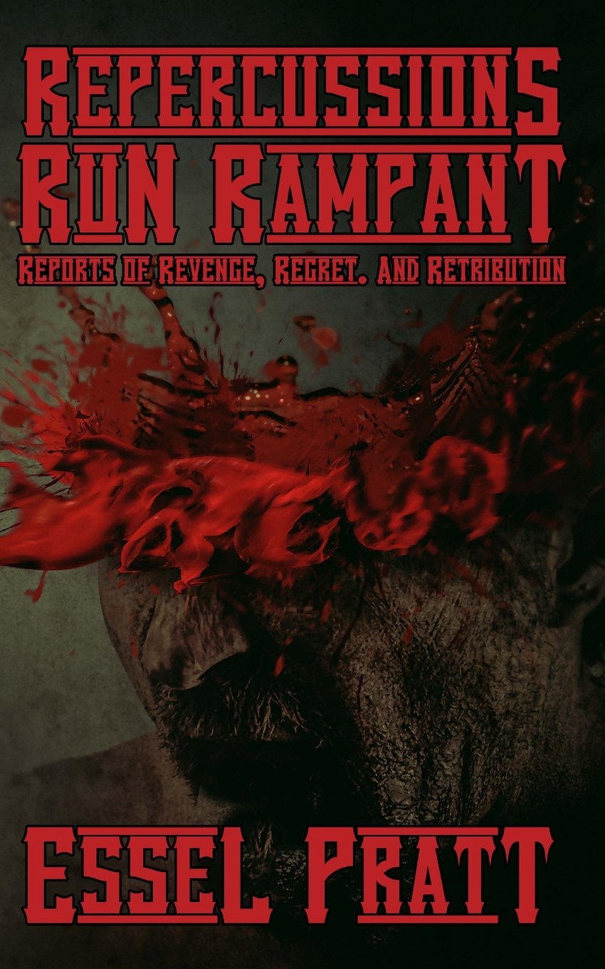 Repercussions Run Rampant: Tales of Revenge, Regret. And Retribution (Project 26, Band 18) Horror & Mystery