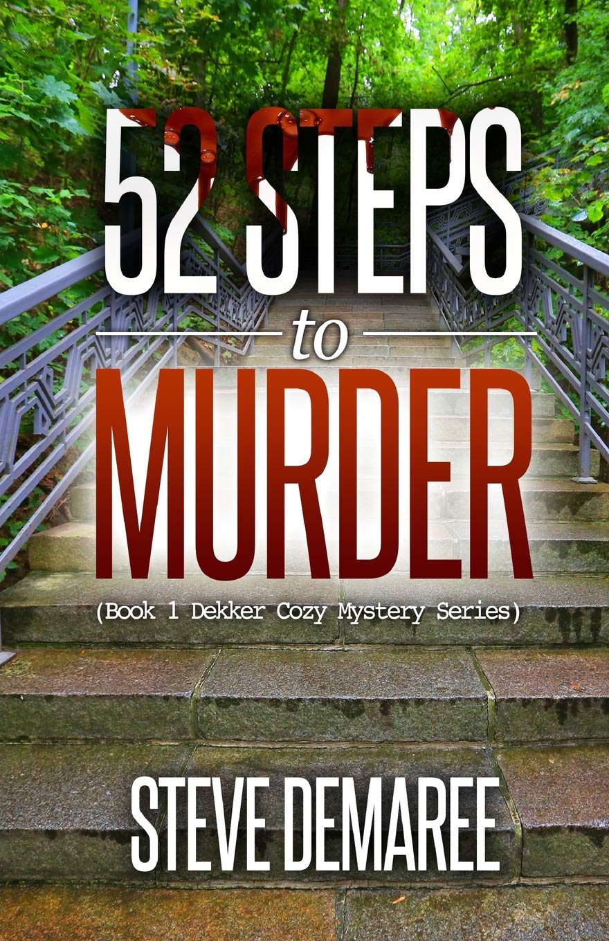 52 Steps to Murder (Dekker Cozy Mystery Series, Band 1) Cosy Mystery & Humour