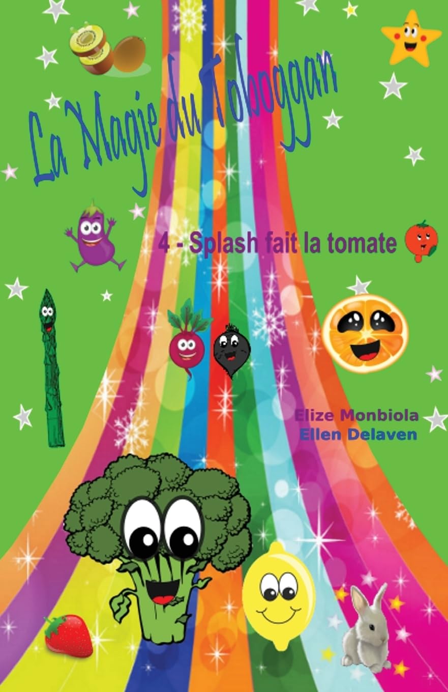 La Magie du Toboggan: 4 - Splash fait la tomate book
