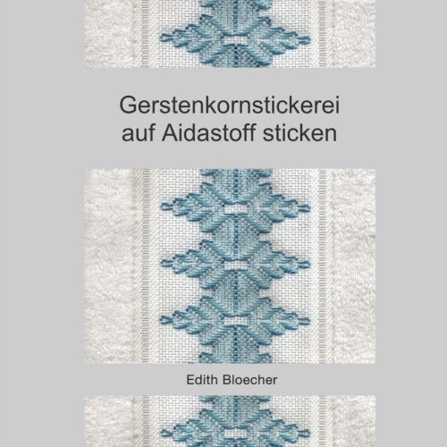 Gerstenkornstickerei auf Aidastoff sticken Hobbies & Crafts