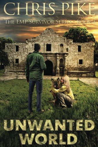 Unwanted World (The EMP Survivor Series (5 Book series), Band 4) Dystopia & Post-Apocalypse