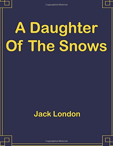 A Daughter Of The Snows book