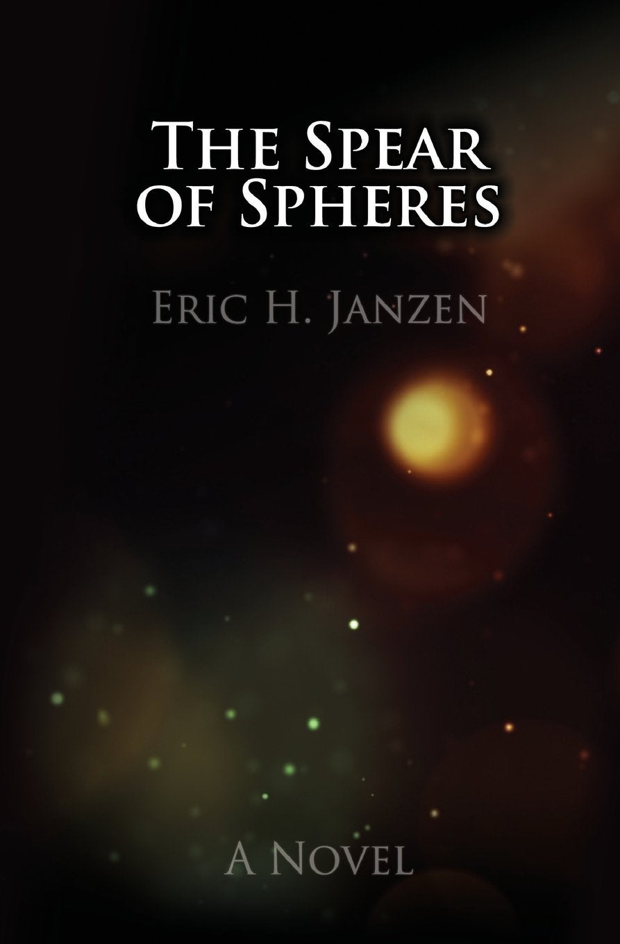 The Spear of Spheres (The Dreamtrekker Journals, Band 3) Fantasy & Sci-Fi