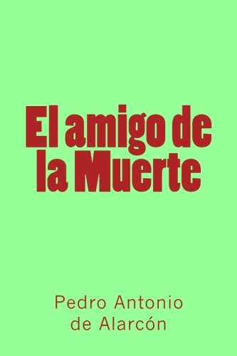 Colección Pedro Antonio de Alarcón. El amigo de la Muerte book