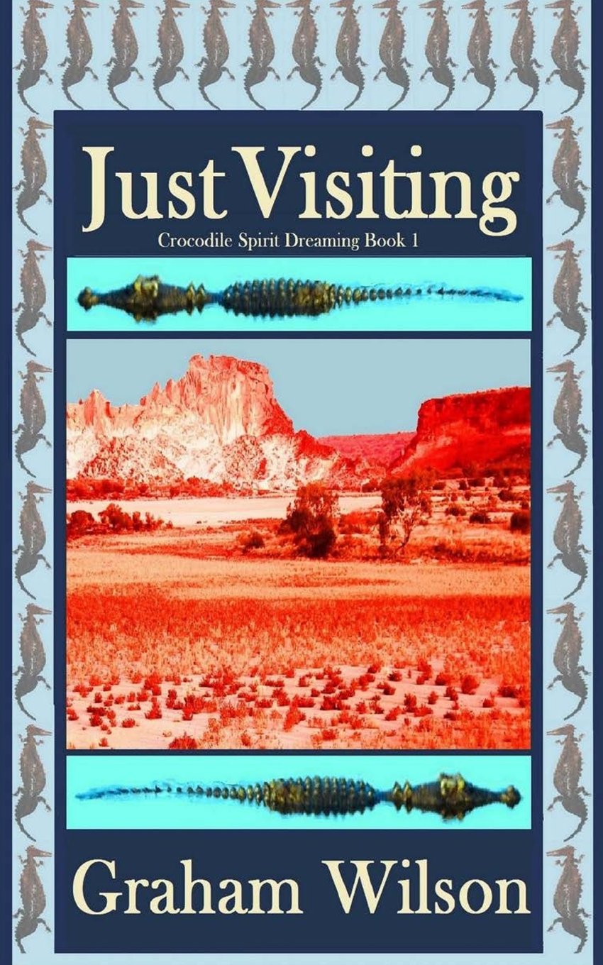 Just Visitiing: Pocket Book Edition (Crocodile Spirit Dreaming, Band 1) Suspense & Thrillers