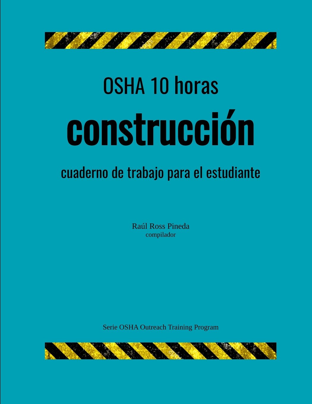 OSHA 10 horas construccion; cuaderno de trabajo para el estudiante (Serie OSHA Outreach Training Program, Band 2) Reference Books