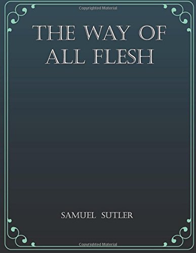 The Way of All Flesh Classics