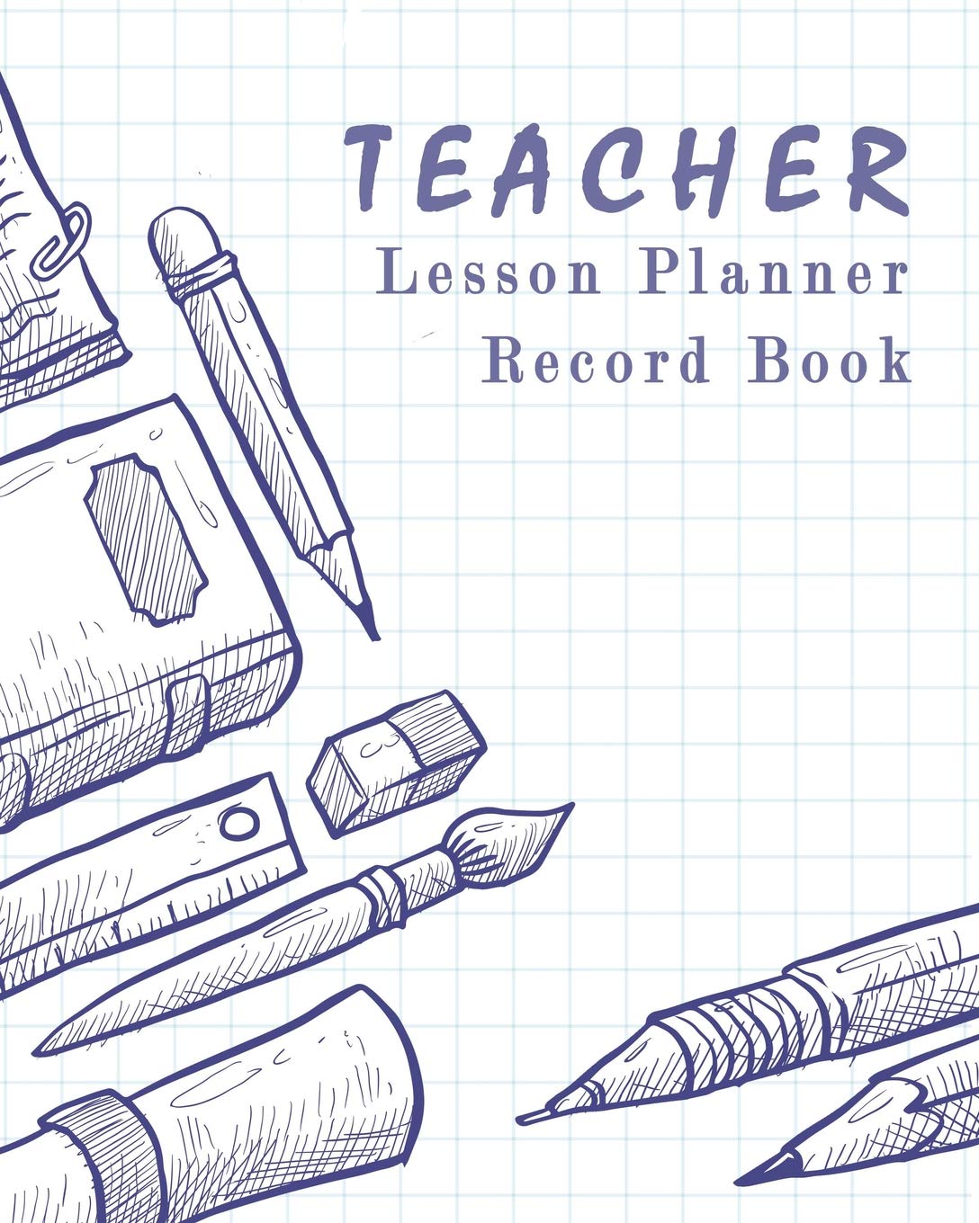 Teacher Lesson Planner Record Book: Classroom Teaching Management Notebook Page School Education Lesson Planning (Lesson Planning for Educators, Band 2) Business, Finance & Career