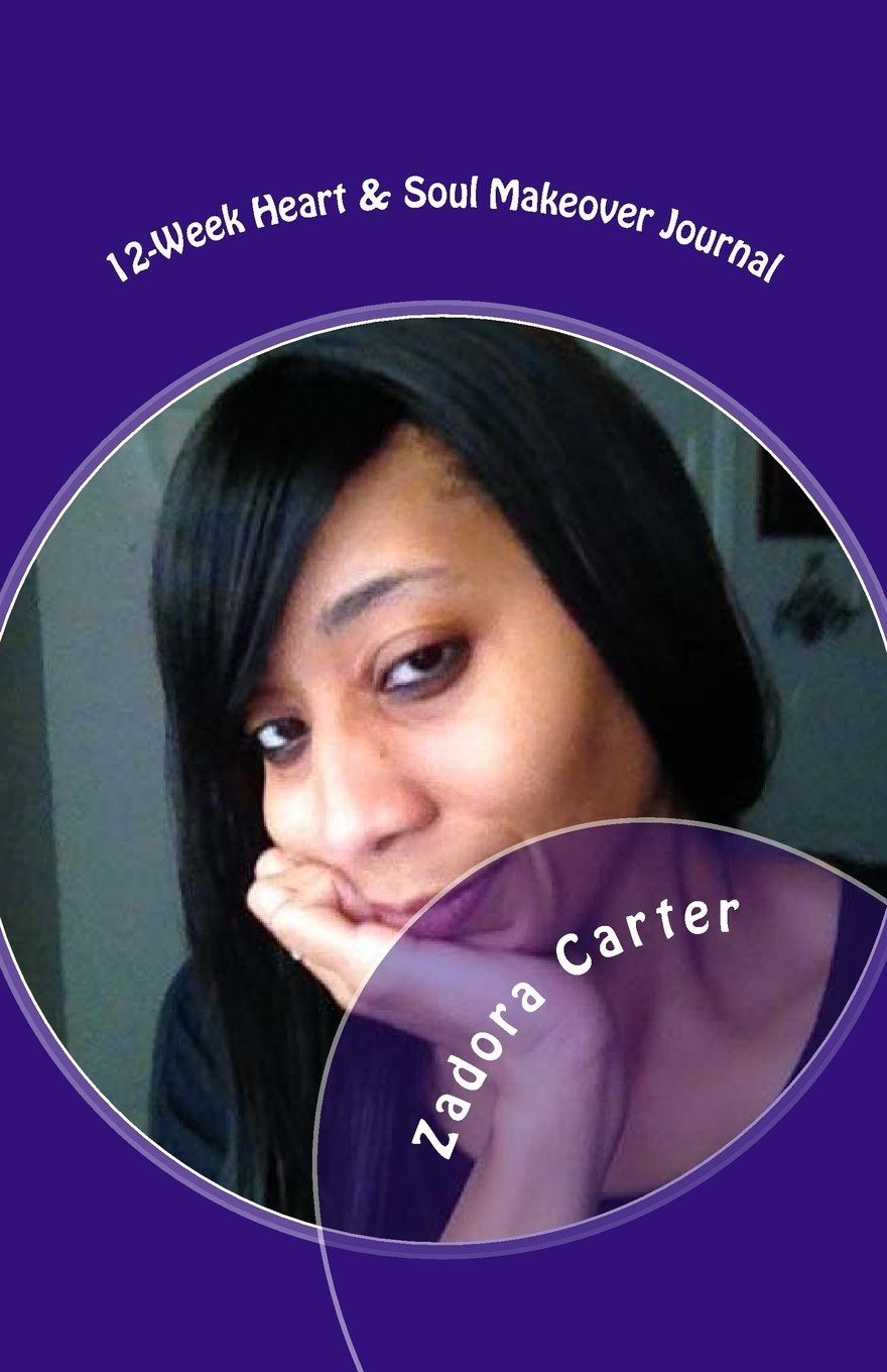 12-Week Heart & Soul Makeover Journal: A Purified Heart Religion & Esotericism