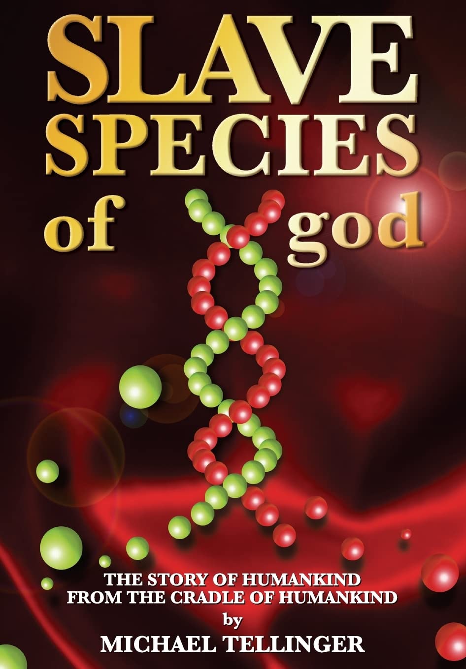 Slave Species of god: Story of humankind - From the cradle of humankind Religion & Esotericism